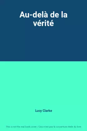 Couverture du produit · Au-delà de la vérité