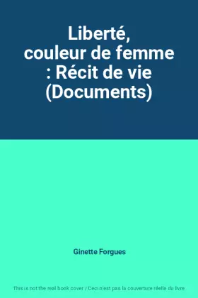 Couverture du produit · Liberté, couleur de femme : Récit de vie (Documents)