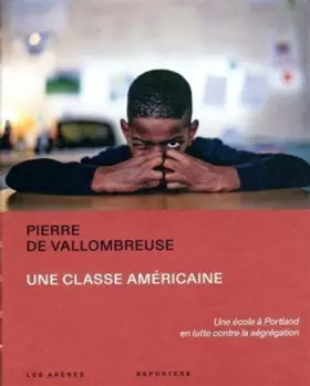 Couverture du produit · Une classe américaine - Une école à Portland en lutte contre la ségrégation