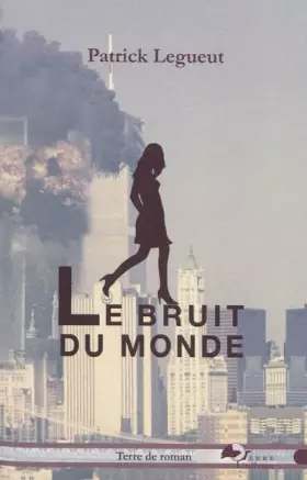 Couverture du produit · Le bruit du monde