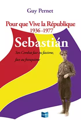 Couverture du produit · Pour que Vive la République -1936 1977 Sébastian