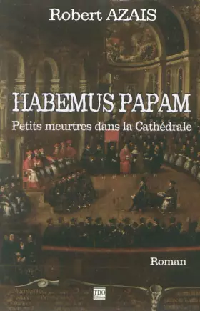 Couverture du produit · Habemus Papam - Petits meurtres dans la cathédrale