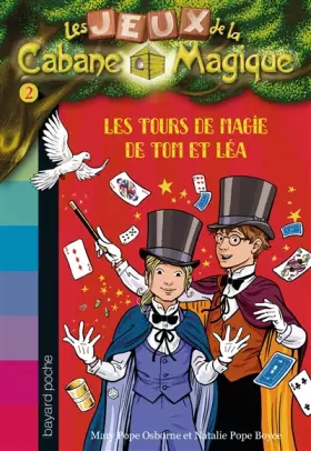 Couverture du produit · Les jeux de la cabane magique, Tome 02: Les tours de magie de Tom et Léa