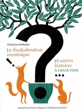 Couverture du produit · Le rhododendron amnésique et autres histoires à deux voix