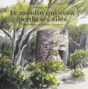 Couverture du produit · Le moulin qui avait perdu ses ailes
