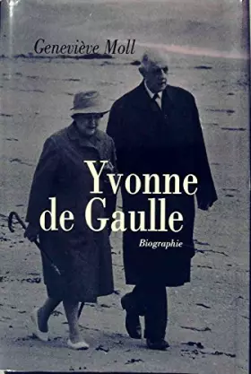 Couverture du produit · Yvonne de Gaulle : L'inattendue