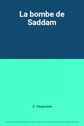 Couverture du produit · La bombe de Saddam