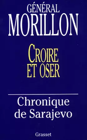 Couverture du produit · Croire et oser : Chronique de Sarajevo