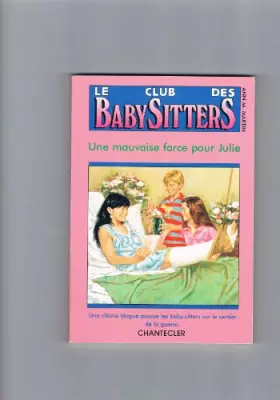 Couverture du produit · Club baby-sitters 19. Mauvaise farce Julie