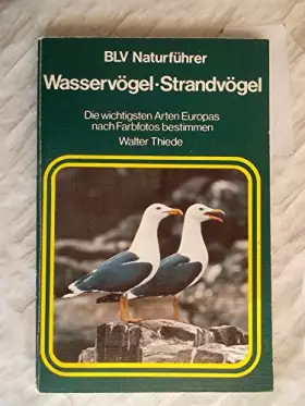 Couverture du produit · Wasservögel, Strandvögel: die wichtigsten Arten Europas nach Farbfotos bestimmen