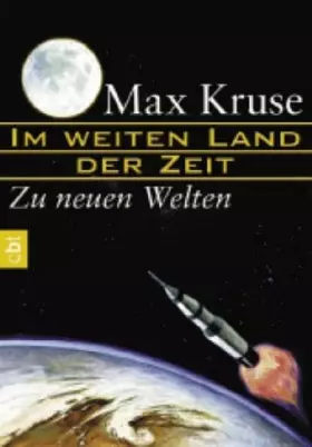 Couverture du produit · Im weiten Land der Zeit: Zu neuen Welten