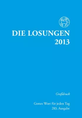 Couverture du produit · Die Losungen: Der Herrnhuter Brüdergemeinde Für Deutschland 2013