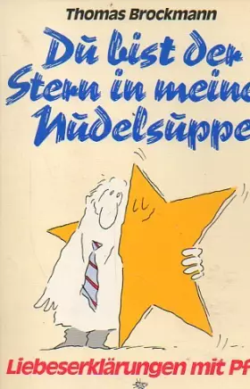 Couverture du produit · Du bist der Stern in meiner Nudelsuppe: Liebeserklärungen mit Pfiff