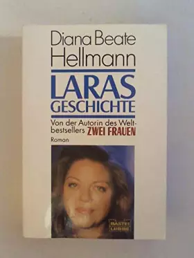 Couverture du produit · Laras Geschichte (Allgemeine Reihe. Bastei Lübbe Taschenbücher)