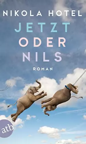 Couverture du produit · Jetzt oder Nils: Roman (Die Herzklopfen-Reihe, Band 1)