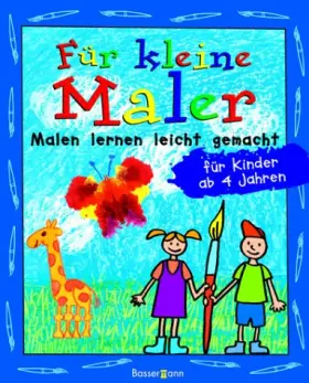 Couverture du produit · Für kleine Maler: Malen lernen leicht gemacht für Kinder ab 4 Jahren
