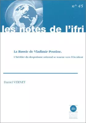 Couverture du produit · La Russie de Vladimir Poutine : L'Héritier du despotisme oriental se tourne vers l'Occident