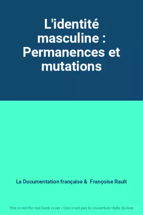 Couverture du produit · L'identité masculine : Permanences et mutations