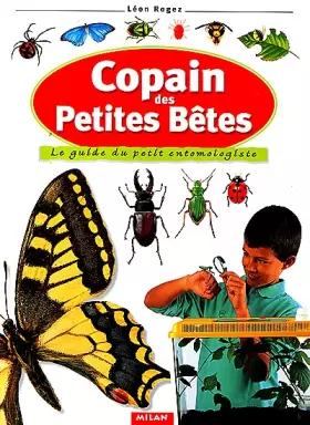 Couverture du produit · Copain des petites bêtes : Le Guide du petit entomologiste