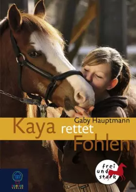 Couverture du produit · Kaya rettet Fohlen: Kaya - frei und stark, Bd. 9 (Baumhaus Verlag)