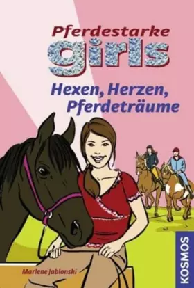 Couverture du produit · Pferdestarke Girls, 4, Hexen, Herzen, Pferdeträume