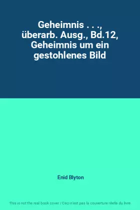 Couverture du produit · Geheimnis . . ., überarb. Ausg., Bd.12, Geheimnis um ein gestohlenes Bild