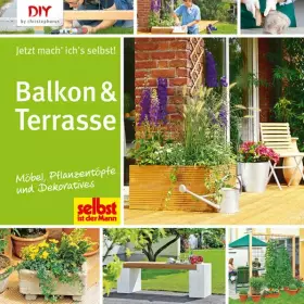 Couverture du produit · Balkon & Terrasse: Möbel, Pflanzentöpfe und Dekoratives