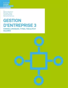 Couverture du produit · Gestion d'entreprise 3: Formes juridiques, titres, fiscalités et salaires