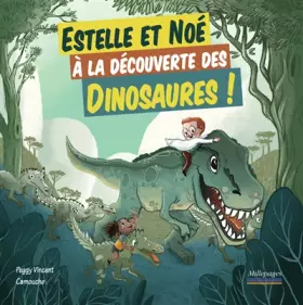 Couverture du produit · Estelle et Noé à la découverte des dinosaures !