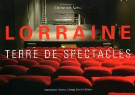 Couverture du produit · Lorraine, terre de spectacles.