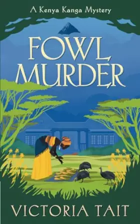 Couverture du produit · Fowl Murder: A Cozy Mystery with a Determined Female Amateur Sleuth (A Kenya Kanga Mystery)