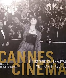 Couverture du produit · Cannes, l'histoire du festival vue par traverso