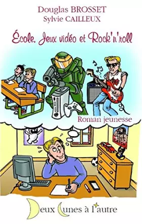 Couverture du produit · Ecole, Jeux vidéo et Rock 'n' roll