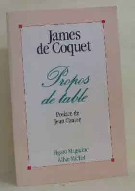 Couverture du produit · Propos de table - Sélection des chroniques établies par Pierre Dupont