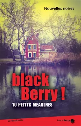 Couverture du produit · Black Berry !: 10 petits Meaulnes