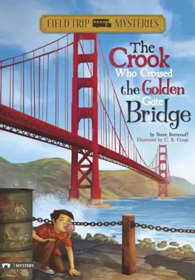 Couverture du produit · The Crook Who Crossed the Golden Gate Bridge (Field Trip Mysteries)