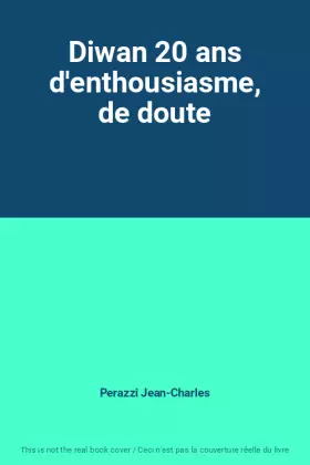 Couverture du produit · Diwan 20 ans d'enthousiasme, de doute