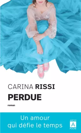 Couverture du produit · Perdue. Un amour qui défie le temps