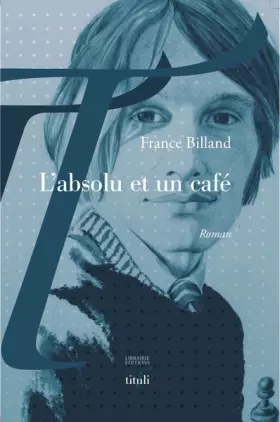 Couverture du produit · L'absolu et un café
