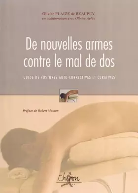 Couverture du produit · De nouvelles armes contre le mal de dos : Guide de postures auto-correctives & curatives