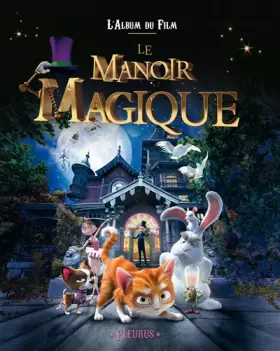 Couverture du produit · Le Manoir magique. Le petit album du film