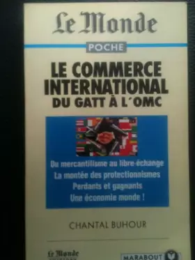 Couverture du produit · LE COMMERCE INTERNATIONAL. Du Gatt à l'OMC