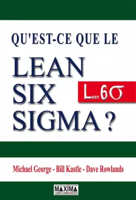 Couverture du produit · QU'EST-CE QUE LE LEAN SIX SIGMA ?