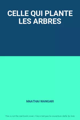 Couverture du produit · CELLE QUI PLANTE LES ARBRES
