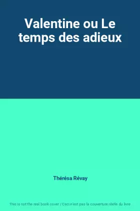Couverture du produit · Valentine ou Le temps des adieux