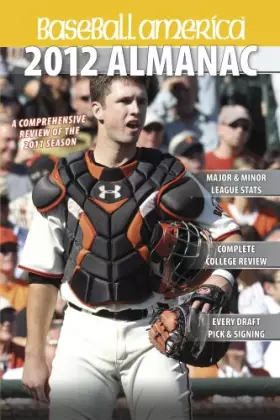 Couverture du produit · Baseball America 2012 Almanac: A Comprehensive Review of the 2011 Season (Baseball America Almanac)