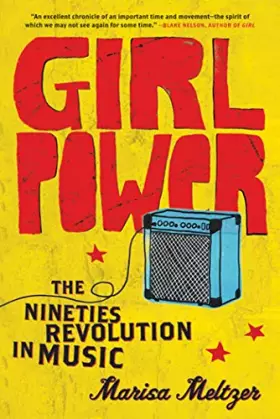 Couverture du produit · Girl Power: The Nineties Revolution in Music