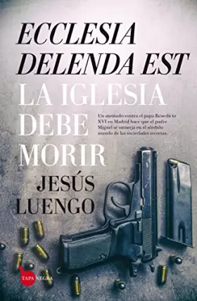 Couverture du produit · Ecclesia delenda est (Novela)