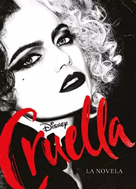 Couverture du produit · Cruella. La novela: Narrativa (Disney. Otras propiedades)