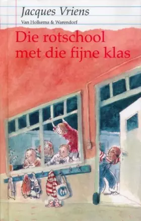Couverture du produit · Die rotschool met die fijne klas